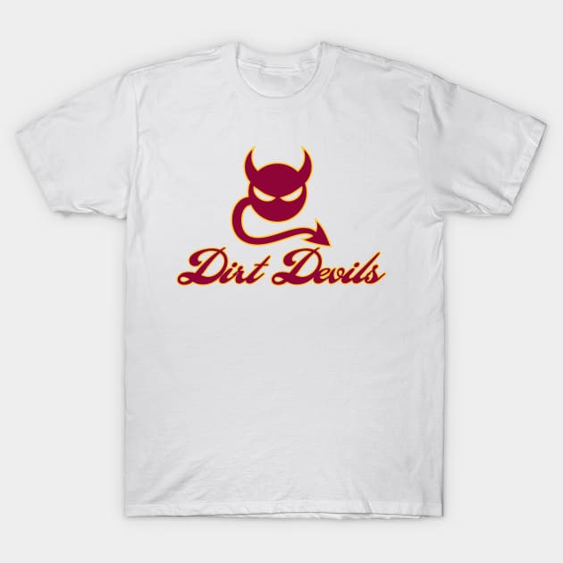 Dirt Devils T-Shirt by guest4v6zrv9hkol1pvaw99s2